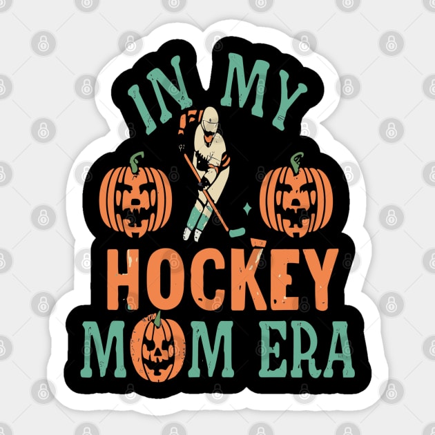 In My HOCKEY Mom Era Women Mama Sport Player Sticker by rhazi mode plagget